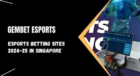 esports singapore betting|GemBet Esports .